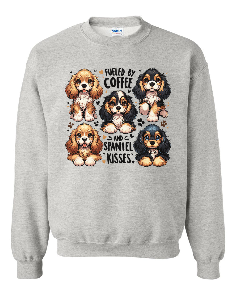 Fueled By Coffee And Spaniel Kisses Sweatshirt or T-Shirt
