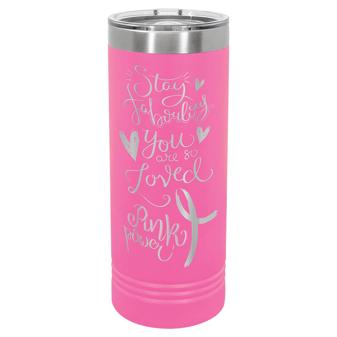 Custom laser engraved 22 oz Pink skinny tumbler - bulk