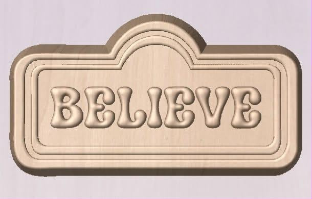 Believe sign mold, the word BELIEVE in rounded capitals inside a double border