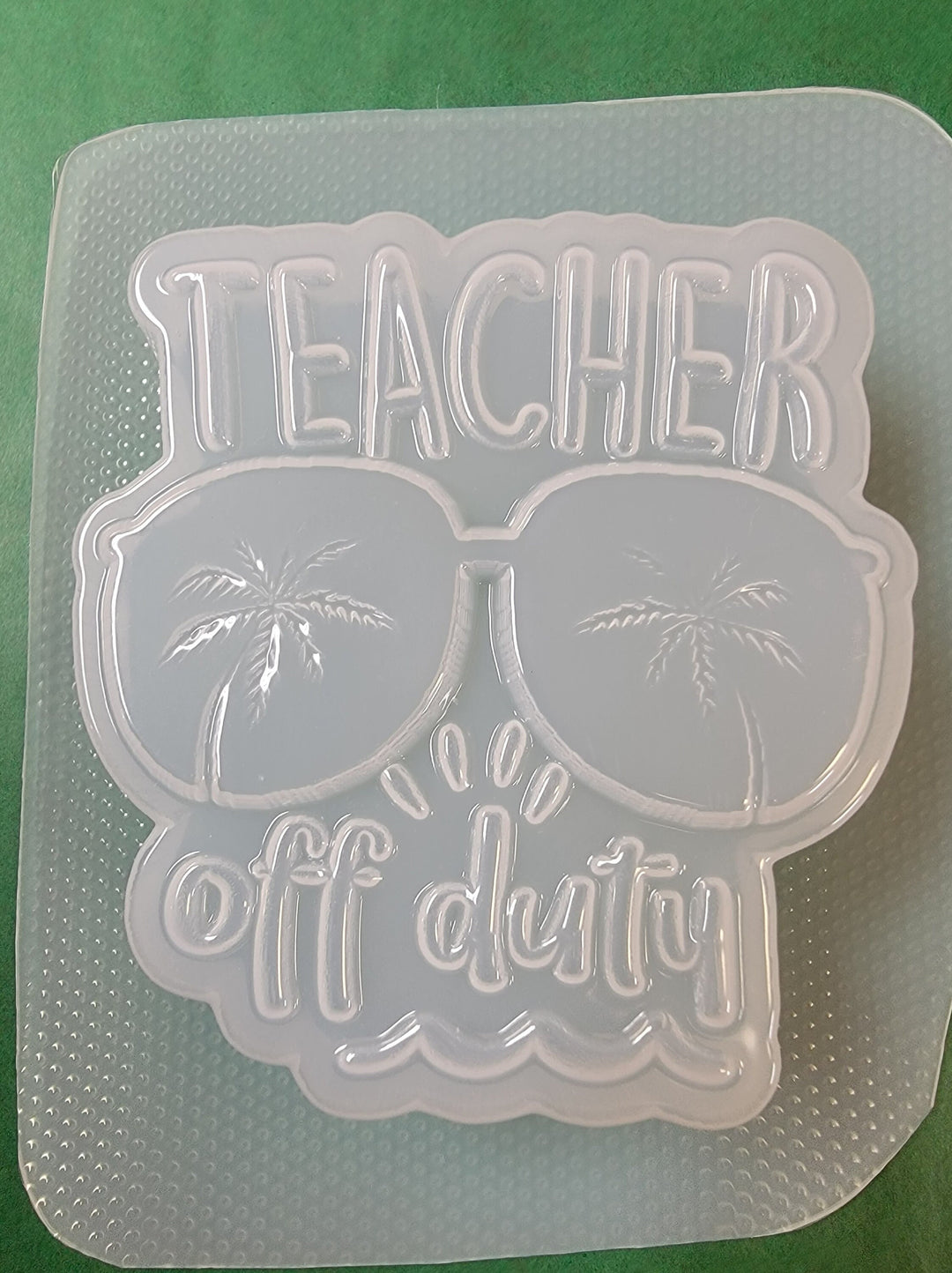 Teacher Off Duty Plastic Mold or Silicone mold, bath bomb mold, soap mold, resin mold, chocolate mold, sunglasses mold, teacher mold, palm