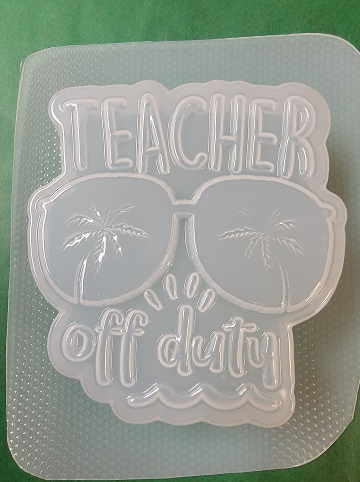 Teacher Off Duty Plastic Mold or Silicone mold, bath bomb mold, soap mold, resin mold, chocolate mold, sunglasses mold, teacher mold, palm