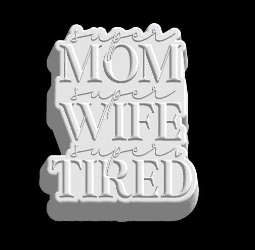 Grey render of the super MOM super WIFE super TIRED plaque mold on a cloud outline.