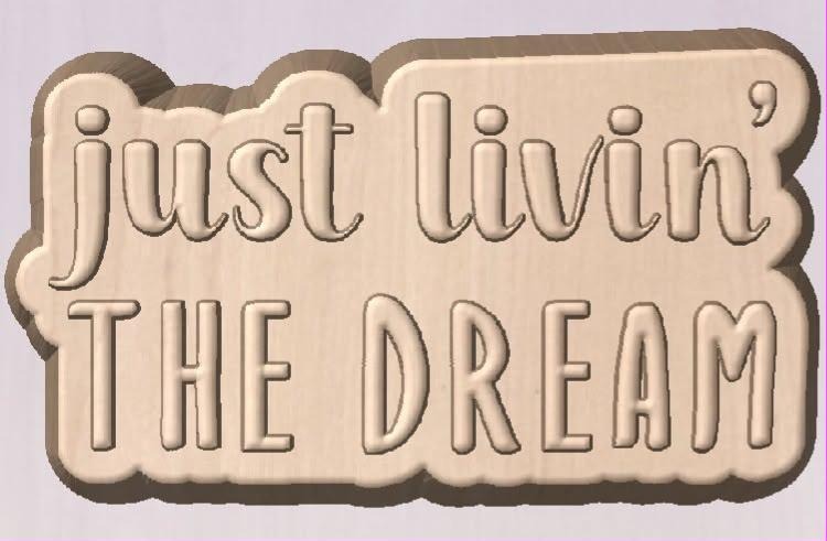 Just Livin the Dream plaque mold in tan, flowing script above outlined block capitals