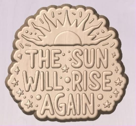 Scalloped plaque mold with a rising sun and rays above THE SUN WILL RISE AGAIN in block capitals.